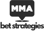 MMA Bet Strategies